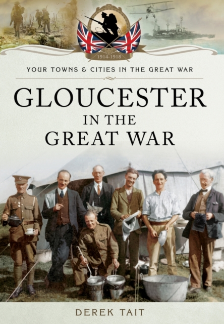 Gloucester in the Great War, Paperback / softback Book