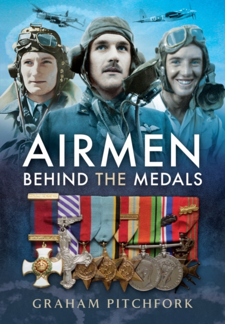 Air Men Behind the Medals, Hardback Book