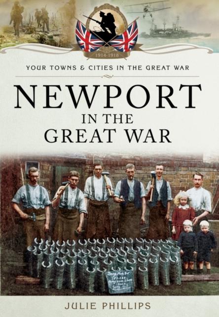 Newport in the Great War, Paperback / softback Book