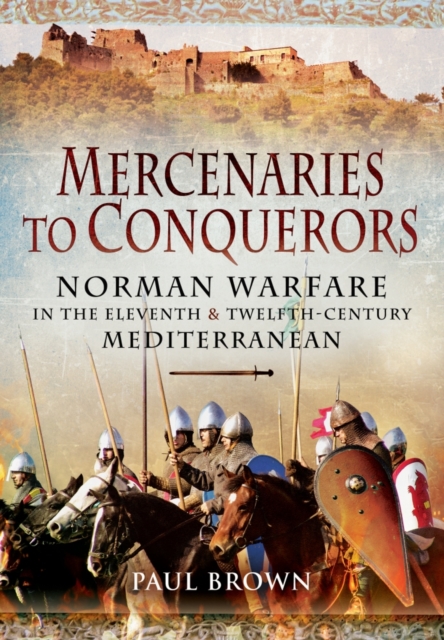 Mercenaries to Conquerors, Hardback Book
