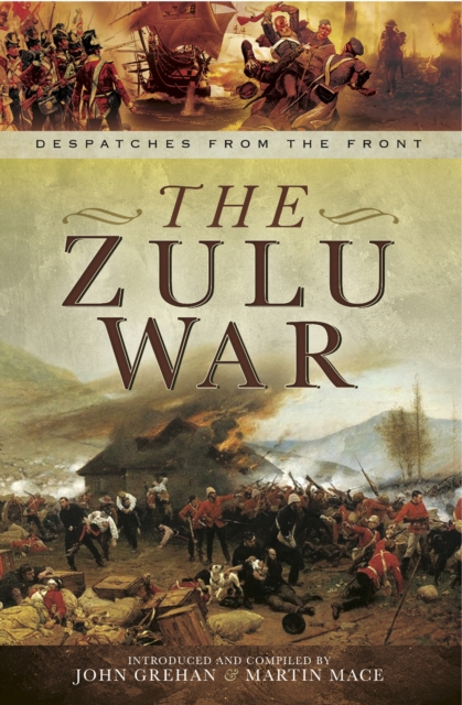 The Zulu War : The War Despatches Series, PDF eBook