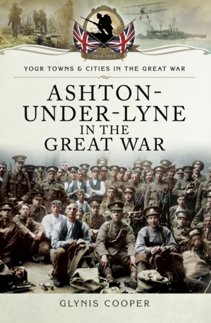 Ashton-Under-Lyne in the Great War, PDF eBook