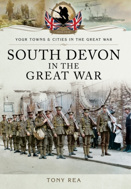South Devon in the Great War, Paperback / softback Book