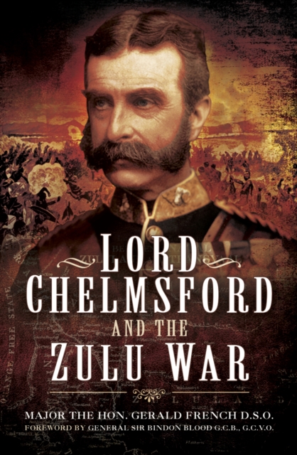 Lord Chelmsford and the Zulu War, EPUB eBook