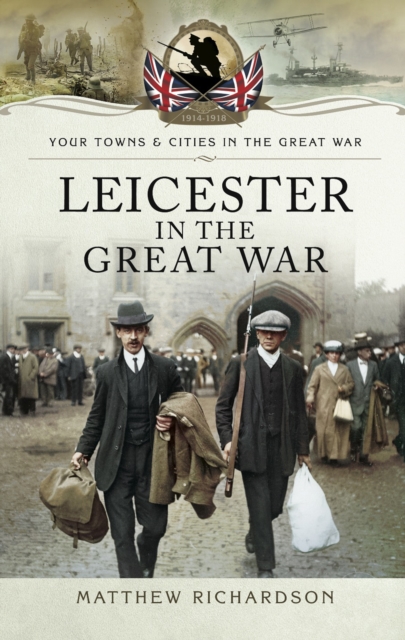 Leicester in the Great War, EPUB eBook