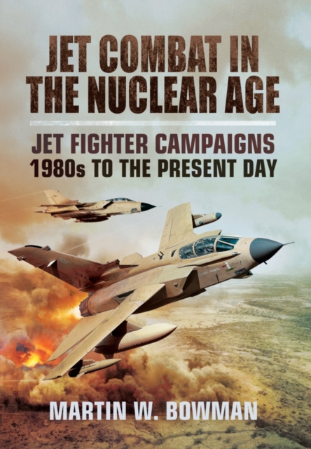 Jet Wars in the Nuclear Age: 1972 to the Present Day, Hardback Book