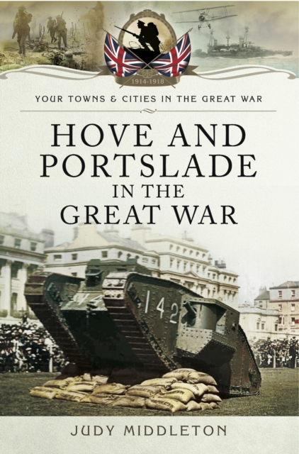 Hove and Portslade in the Great War, EPUB eBook