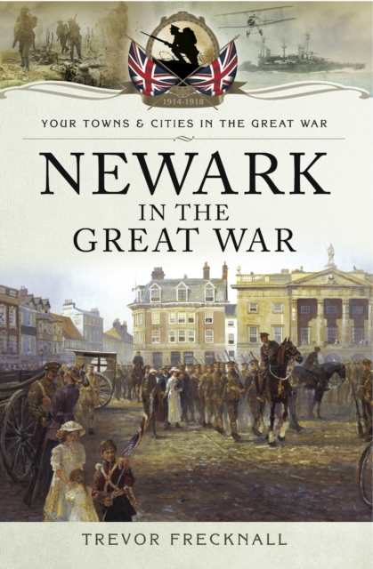 Newark in the Great War, EPUB eBook