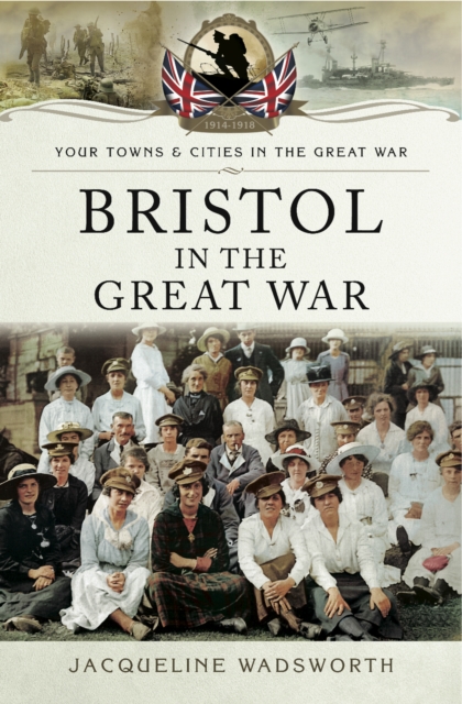 Bristol in the Great War, PDF eBook