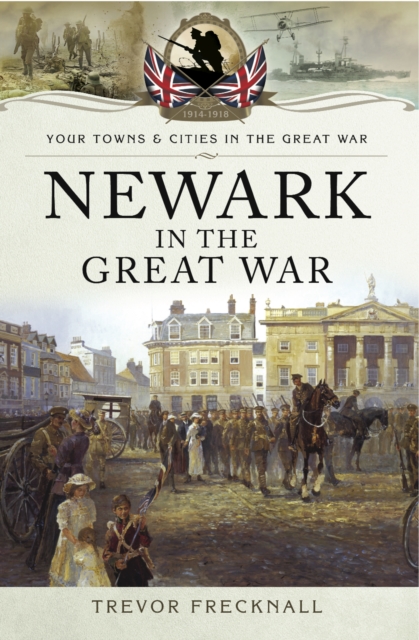 Newark in the Great War, PDF eBook