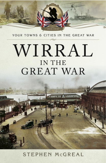 Wirral in the Great War, PDF eBook