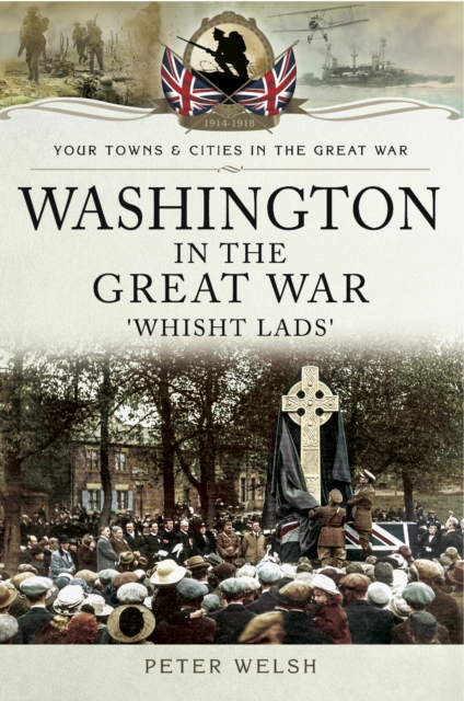 Washington in the Great War : 'Whisht Lads', PDF eBook