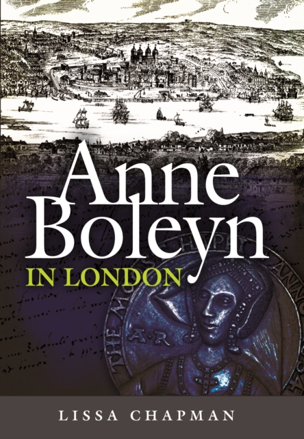 Anne Boleyn in London, Hardback Book