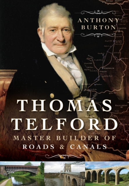 Thomas Telford: Master Builder of Roads and Canals, Hardback Book