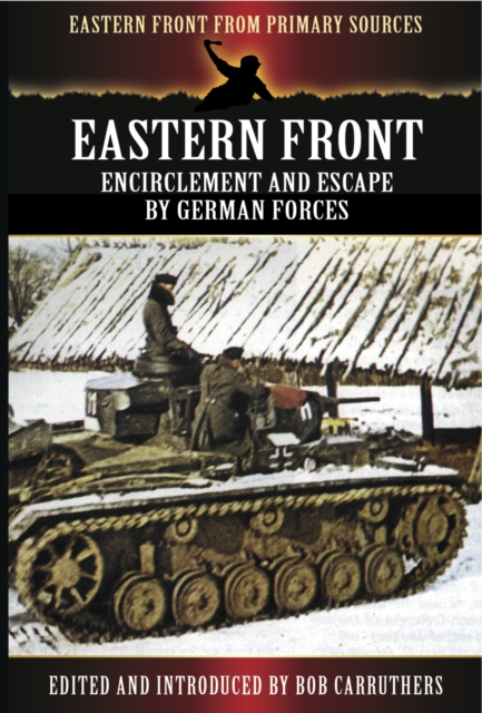 Eastern Front : Encirclement and Escape by German Forces, PDF eBook