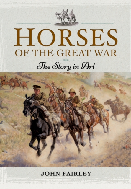 Horses of the Great War, Hardback Book