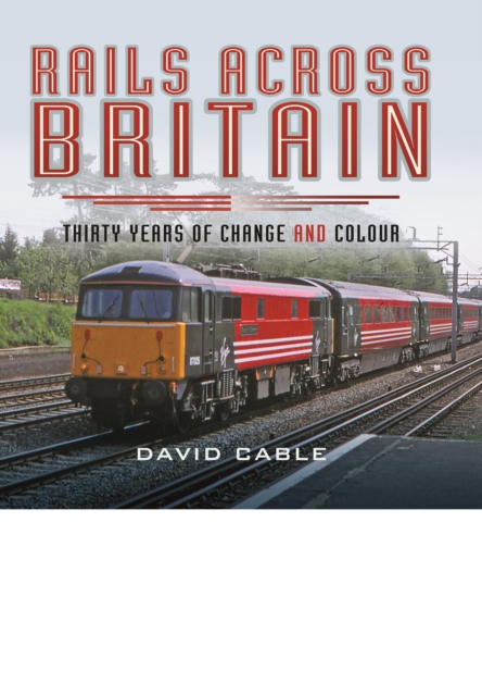 Rails Across Britain, Hardback Book