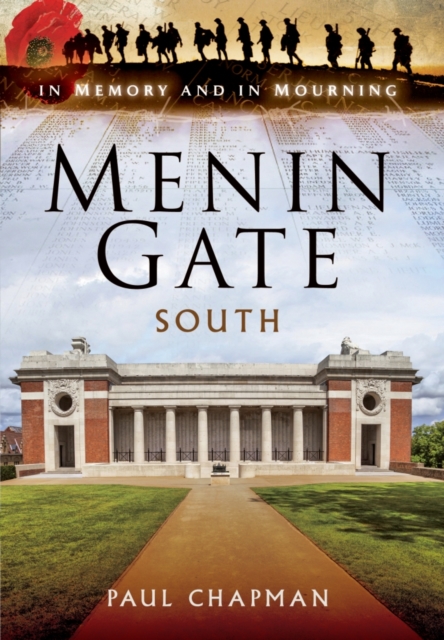 Menin Gate South: In Memory and Mourning, Hardback Book