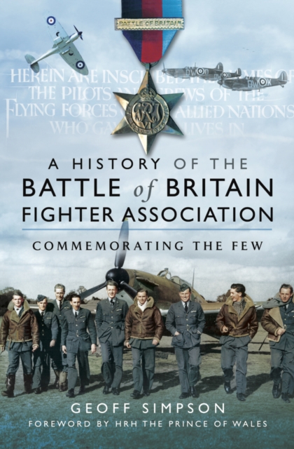 A History of the Battle of Britain Fighter Association : Commemorating the Few, EPUB eBook