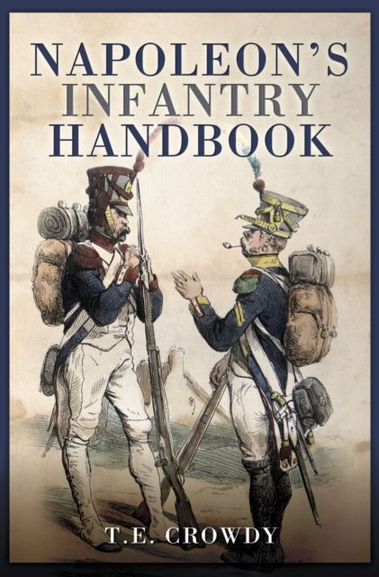 Napoleon's Infantry Handbook, EPUB eBook