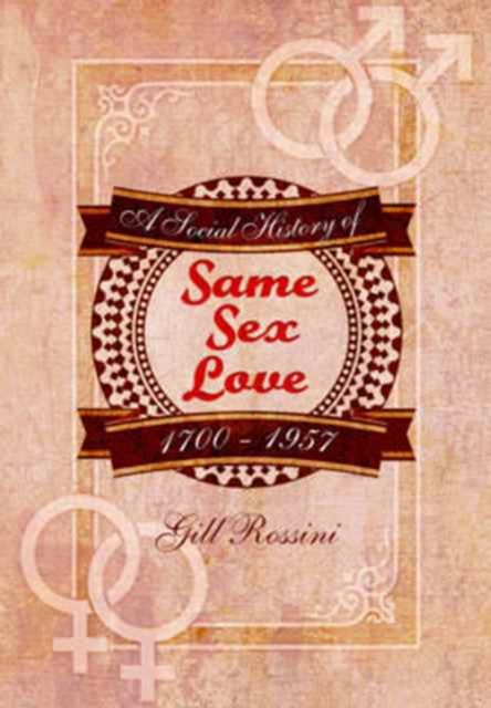Same Sex Love 1700-1957, Paperback / softback Book