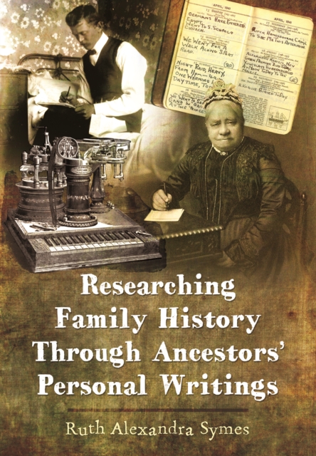 Tracing Your Ancestors Through Letters and Personal Writings, Hardback Book