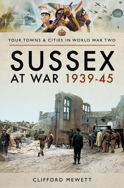 Sussex at War, 1939-45, EPUB eBook