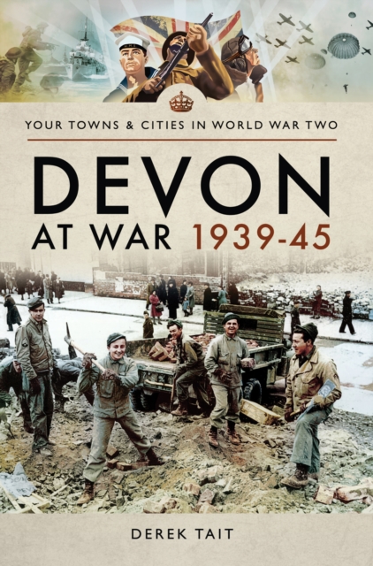 Devon at War, 1939-45, PDF eBook