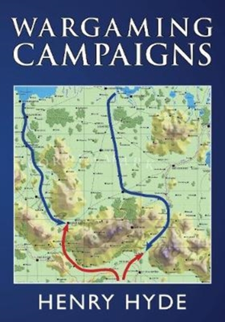 Wargaming Campaigns, Hardback Book