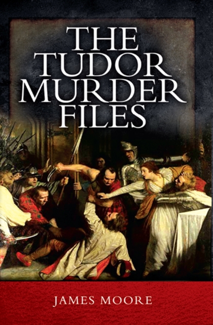 The Tudor Murder Files, EPUB eBook