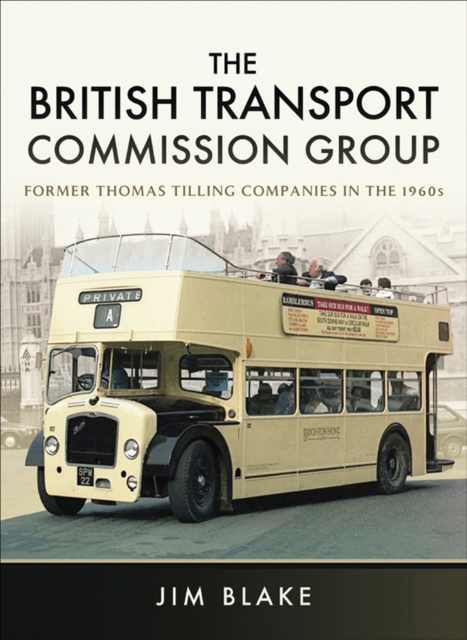 The British Transport Commission Group : Former Thomas Tilling Companies in the 1960s, EPUB eBook