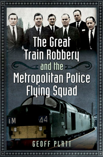 The Great Train Robbery and the Metropolitan Police Flying Squad, EPUB eBook