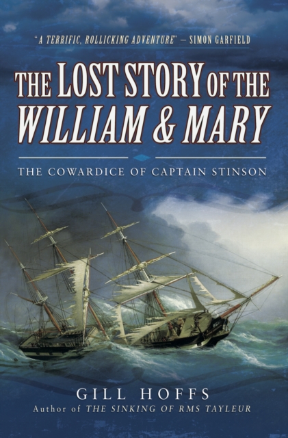 The Lost Story of the William and Mary : The Cowardice of Captain Stinson, PDF eBook