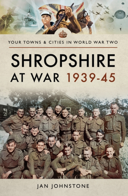 Shropshire at War, 1939-45, PDF eBook