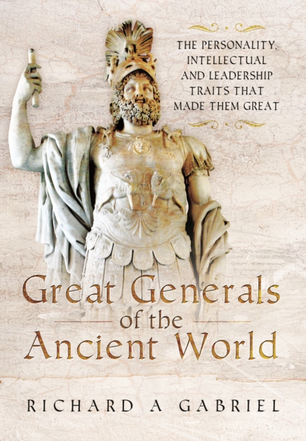 Great Generals of the Ancient World, Hardback Book