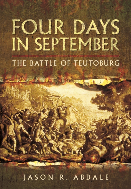 Four Days in September: The Battle of Teutoburg, Hardback Book