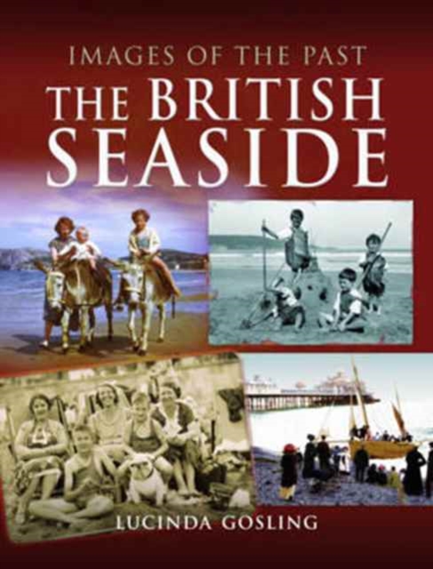 Images of the Past: The British Seaside, Paperback / softback Book