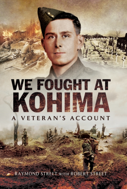 We Fought at Kohima : At Veteran's Account, EPUB eBook