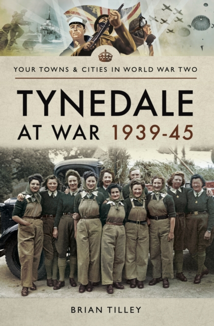 Tynedale at War, 1939-1945, EPUB eBook