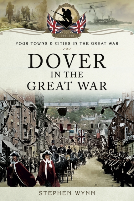 Dover in the Great War, PDF eBook