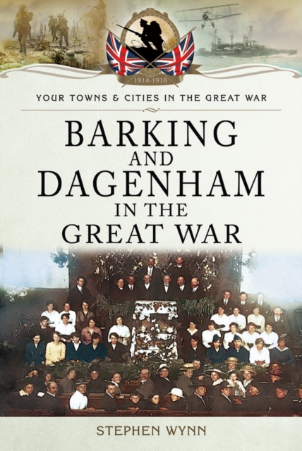 Barking and Dagenham in the Great War, EPUB eBook