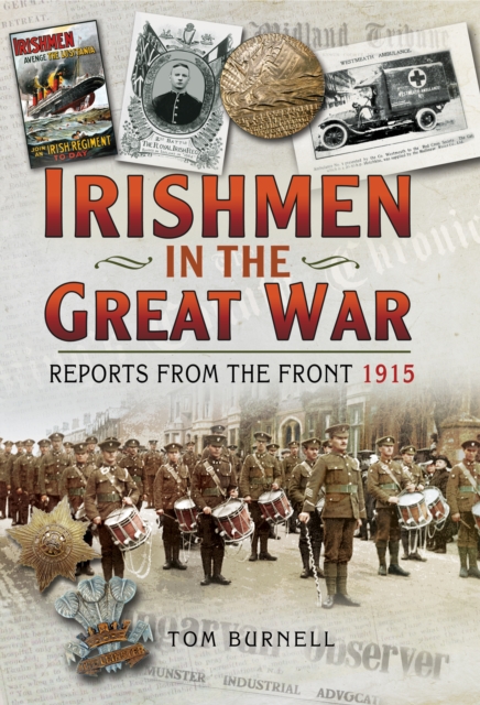 Irishmen in the Great War : Reports from the Front 1915, PDF eBook