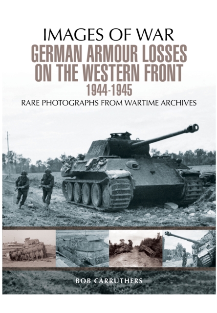 German Armour Losses on the Western Front from 1944 - 1945, Paperback / softback Book