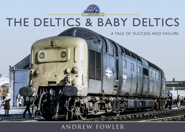 The Deltics and Baby Deltics : A Tale of Success and Failure, PDF eBook