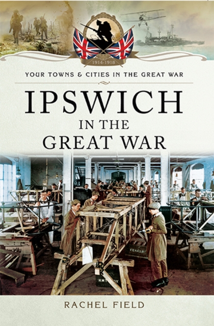 Ipswich in the Great War, EPUB eBook