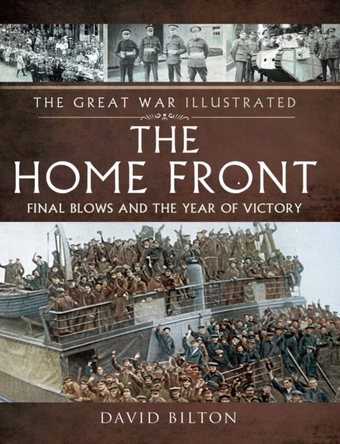 The Home Front : Final Blows and the Year of Victory, EPUB eBook