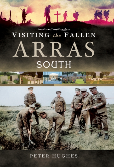 Visiting the Fallen-Arras South, PDF eBook
