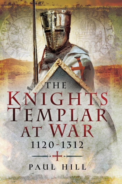 The Knights Templar at War, 1120-1312, PDF eBook