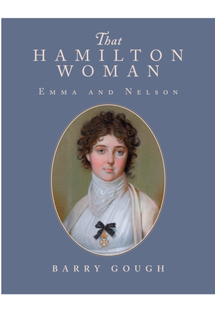 That Hamilton Woman: Emma and Nelson, Paperback / softback Book
