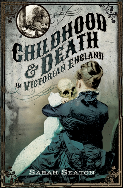 Childhood & Death in Victorian England, EPUB eBook